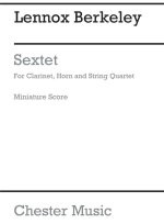 LENNOX BERKELEY: SEXTET OP.47(SCORE)