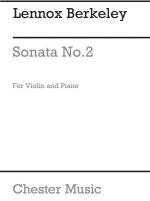 LENNOX BERKELEY: SONATA FOR VIOLIN AND PIANO NO.2, OP.1