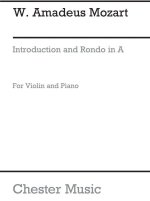 MOZART: INTRODUCTION AND RONDO IN A MAJOR FOR VIOLIN AND PIANO