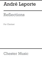 LAPORTE: REFLECTIONS FOR CLARINET SOLO
