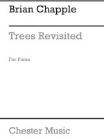 BRIAN CHAPPLE: TREES REVISITED FOR PIANO PIANO
