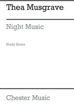 THEA MUSGRAVE: NIGHT MUSIC (STUDY SCORE) POCHE