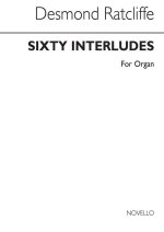 RATCLIFFE: SIXTY INTERLUDES FOR ORGAN