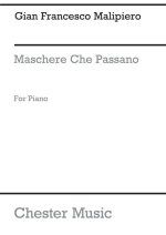 MALIPIERO: MASCHERE CHE PASSANO FOR PIANO SOLO PIANO