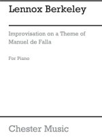LENNOX BERKELEY: IMPROVISATION ON A THEME OF DE FALLA OP.55 NO.2 PIANO