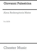 GIOVANNI PALESTRINA: ALMA REDEMPTORIS MATER CHANT