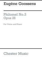 GOOSSENS: PHILOMEL FROM 'THREE SONGS OP.26' FOR MEDIUM VOICE AND PIANO