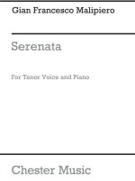 GIAN FRANCESCO MALIPIERO: SERENATA FROM SETTE CANZONI FOR TENOR SOLO WITH PIANO ACCOMPANIMENT