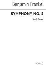 BENJAMIN FRANKEL: SYMPHONY NO.5 OP.46 (STUDY SCORE) POCHE