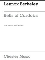 LENNOX BERKELEY: BELLS OF CORDOBA OP.14 NO.2