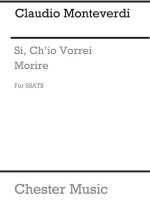 MONTEVERDI, C SI, CH'IO VORREI MORIRE SSATB CHANT