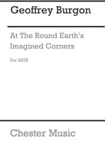 GEOFFREY BURGON: AT THE ROUND EARTH'S IMAGINED CORNERS CHANT