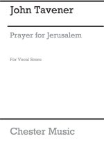 JOHN TAVENER: PRAYER FOR JERUSALEM (CHILDREN'S VOICES/PIANO)