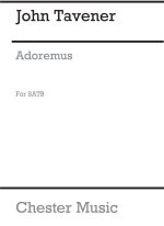 JOHN TAVENER: ADOREMUS (THE WINCHESTER PRAYER) CHANT