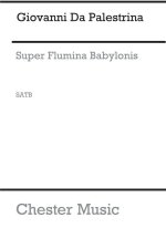 GIOVANNI PALESTRINA: SUPER FLUMINA BABYLONIS CHANT