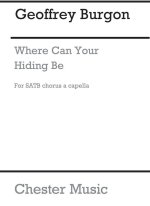 GEOFFREY BURGON: WHERE CAN YOUR HIDING BE CHANT