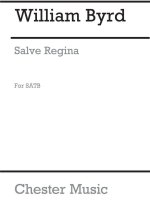 BYRD: SALVE REGINA FOR SATB CHORUS CHANT