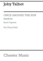 JOBY TALBOT: MARCH - SEED CAPSULE (SOLO PIANO VERSION) PIANO