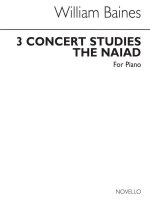 WILLIAM BAINES: THE NAIAD (THREE CONCERT STUDIES) PIANO