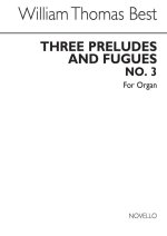 W.T. BEST: PRELUDE AND FUGUE NO.3 IN E MINOR