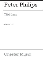 PETER PHILIPS: TIBI LAUS, TIBI GLORIA CHANT