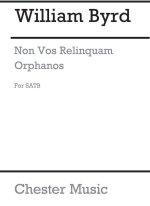 WILLIAM BYRD: NON VOS RELINQUAM ORPHANOS (SSATB) CHANT