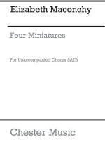 ELIZABETH MACONCHY: FOUR MINIATURES CHANT