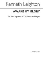 KENNETH LEIGHTON: AWAKE MY GLORY OP.79 CHANT