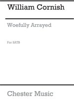 WILLIAM CORNYSH: WOEFULLY ARRAYED (SATB) CHANT