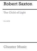 ROBERT SAXTON: THE CHILD OF LIGHT