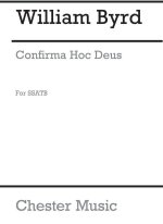 BYRD: CONFIRMA HOC DEUS FOR SSATB CHORUS CHANT