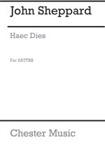 JOHN SHEPPARD: HAEC DIES CHANT