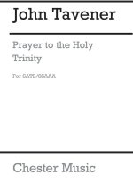 JOHN TAVENER: PRAYER TO THE HOLY TRINITY CHANT
