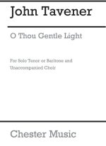 JOHN TAVENER: O THOU GENTLE LIGHT CHANT