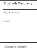 MACONCHY: THE BELLMAN FOR SATB CHORUS CHANT