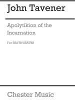 JOHN TAVENER: APOLYTIKION OF THE INCARNATION CHANT