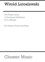 WITOLD LUTOSLAWSKI: TWO POLISH CAROLS