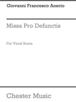 GIOVANNI FRANCESCO ANERIO: MISSA PRO DEFUNCTIS CHANT
