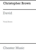 CHRISTOPHER BROWN: DAVID (VOCAL SCORE) CHANT