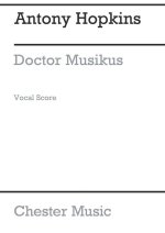 HOPKINS: DR MUSIKUS CHILDREN'S OPERA (VOCAL SCORE)
