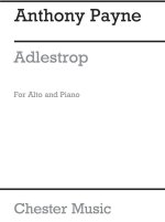 ANTHONY PAYNE: ADLESTROP FOR SOPRANO AND PIANO (A4 SCORE)