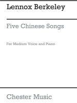 LENNOX BERKELEY: FIVE CHINESE SONGS OP.78