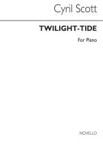 SCOTT: TWILIGHT-TIDE FOR PIANO PIANO