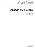 SCOTT: ALBUM FOR GIRLS FOR PIANO PIANO
