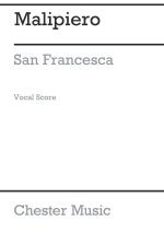 MALIPIERO: SAN FRANCESCO D'ASSISI SOLO (VOCAL SCORE)