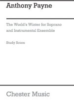 ANTHONY PAYNE: THE WORLD'S WINTER (STUDY SCORE) POCHE