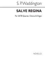 WADDINGTON, SP SALVE, REGINA SATB QUARTET/SATB CHORUS/ORGAN CHANT