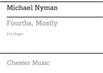 MICHAEL NYMAN: FOURTHS MOSTLY FOR ORGAN SOLO