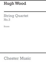 HUGH WOOD: STRING QUARTET NO.3 OP.20 (SCORE)