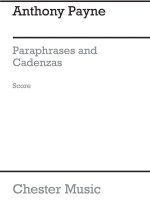 ANTHONY PAYNE: PARAPHRASES AND CADENZAS (SCORE)